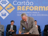 Cart�o Reforma lan�ado por Temer deve beneficiar 3% do p�blico-alvo
