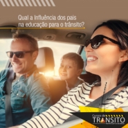 Influ�ncia dos pais na educa��o para o tr�nsito