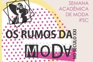 Curso de Design do IFSC campus de Gaspar promove II Semana Acad�mica de Moda