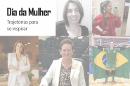 Especial Dia da Mulher: trajet�rias para se inspirar