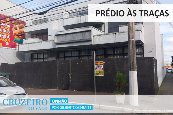 [OPINI�O] Pr�dio �s tra�as - por Gilberto Schmitt