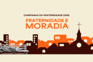 Campanha da Fraternidade 2026 come�a nesta Quarta-feira de Cinzas